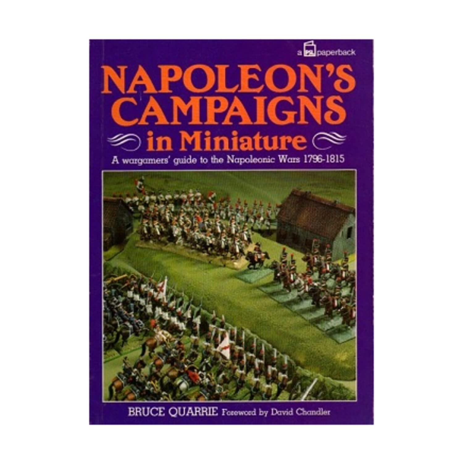 Napoleon's Campaigns in Miniature: War Gamers' Guide to the Napoleonic Wars, 1796-1815 book
