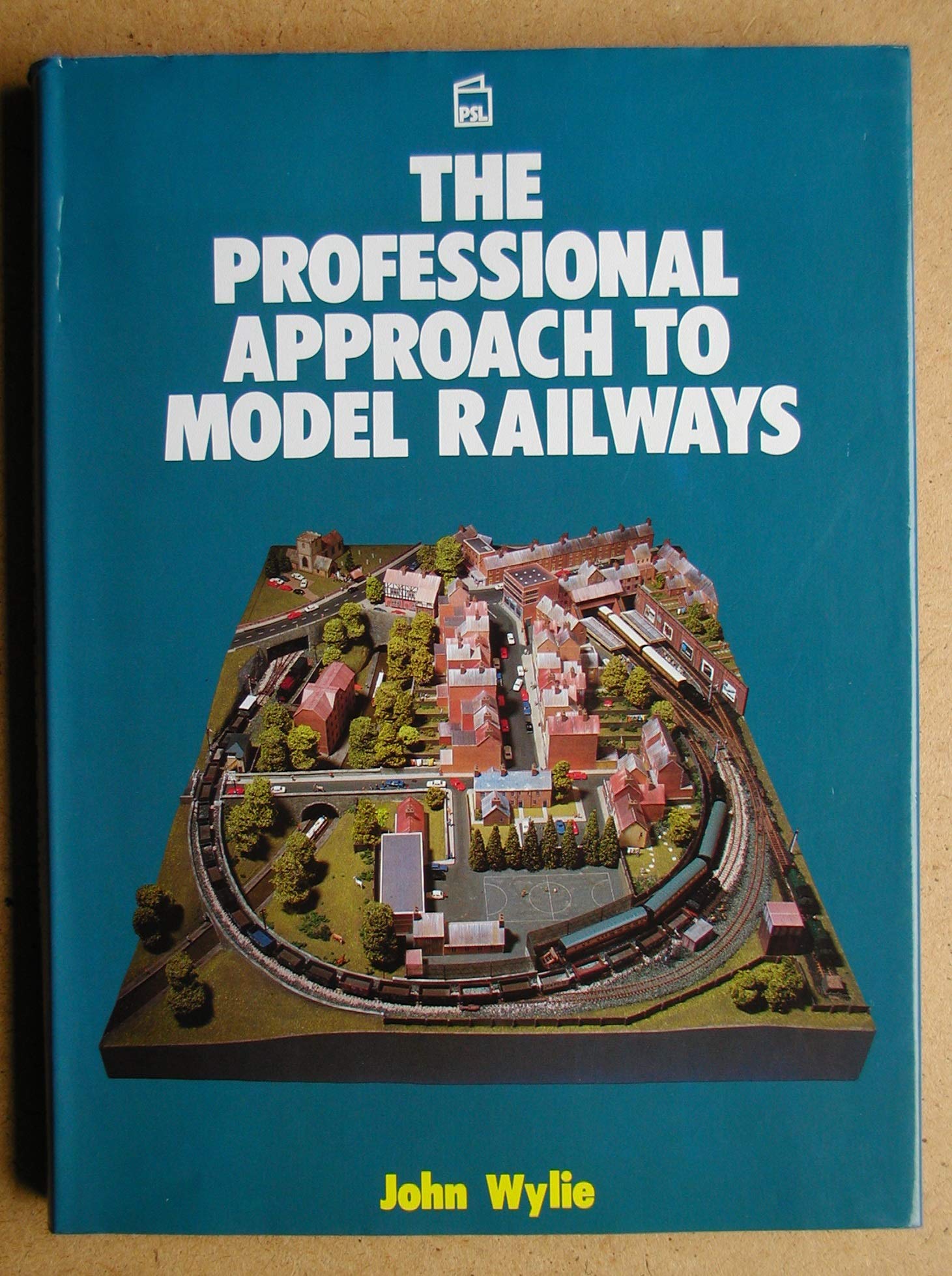 The Professional Approach to Model Railways Business & Technology