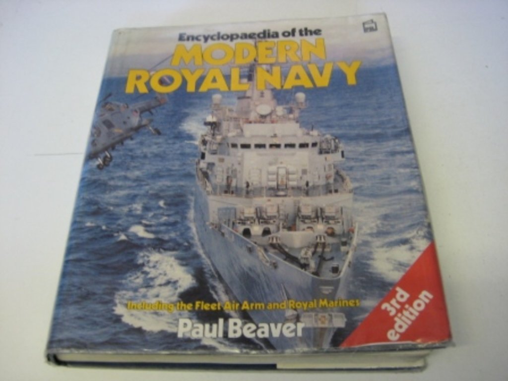 Encyclopaedia of the Modern Royal Navy: Including the Fleet Air Arm and Royal Marines Social Sciences
