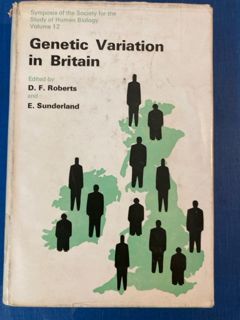 Genetic Variation in Britain (Society for the Study of Human Biology Symposium Series) Social Sciences