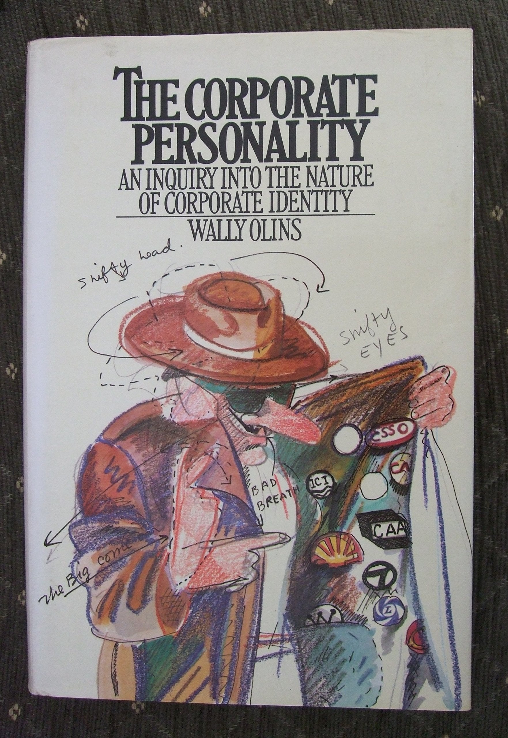 The Corporate Personality: An Inquiry Into the Nature of Corporate Identity book