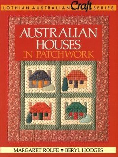 Australian Houses in Patchwork (Lothian Australian Craft Series) Hobbies & Crafts
