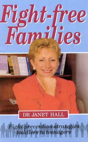 Fight-free Families: Fight Prevention Strategies, Toddlers to Teenagers Parents & Children