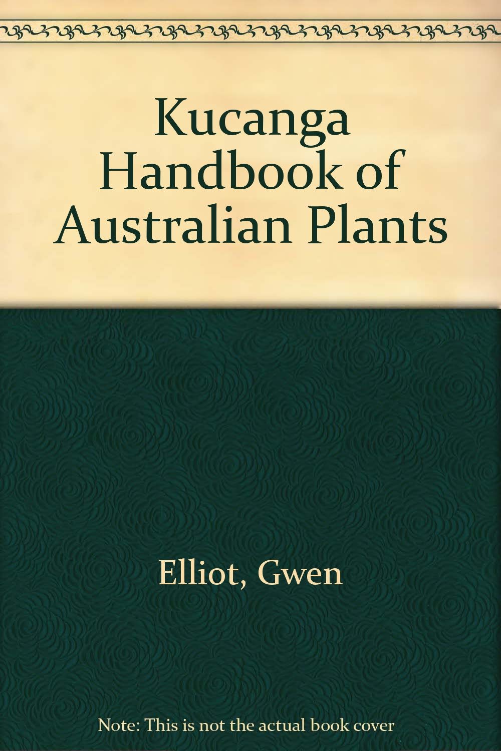 Kucanga Handbook of Australian Plants Garden & Plants