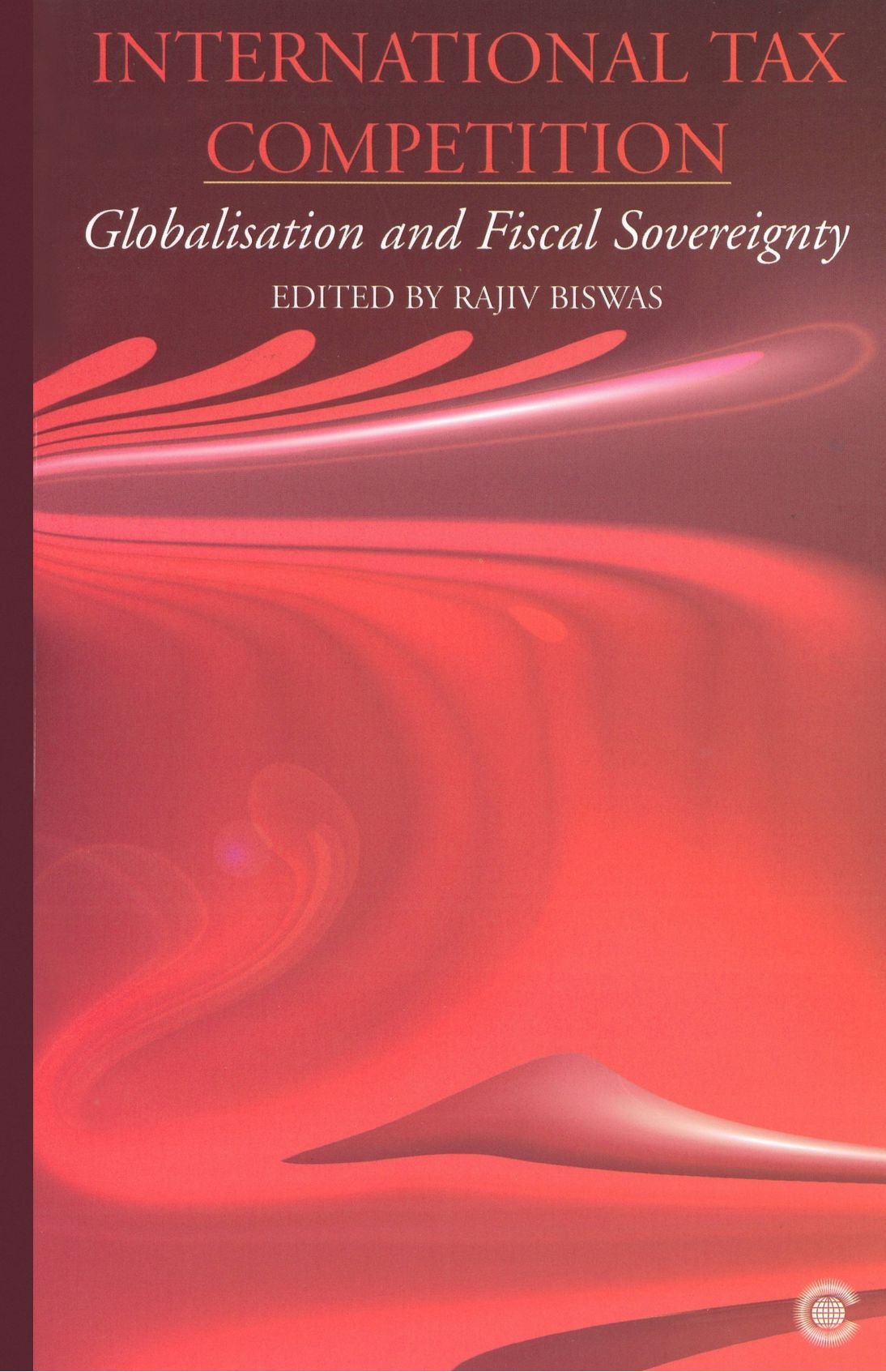 International Tax Competition: Globalisation and Fiscal Sovereignty Business, Finance & Career