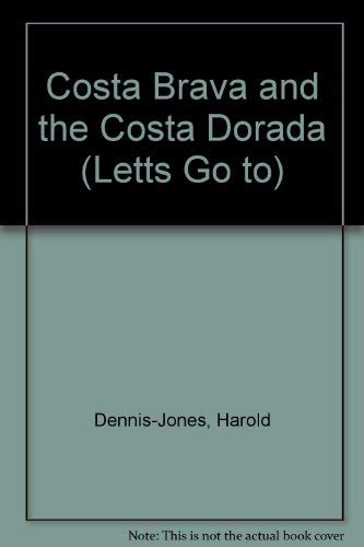 Costa Brava and the Costa Dorada (Letts Go to S.) Books