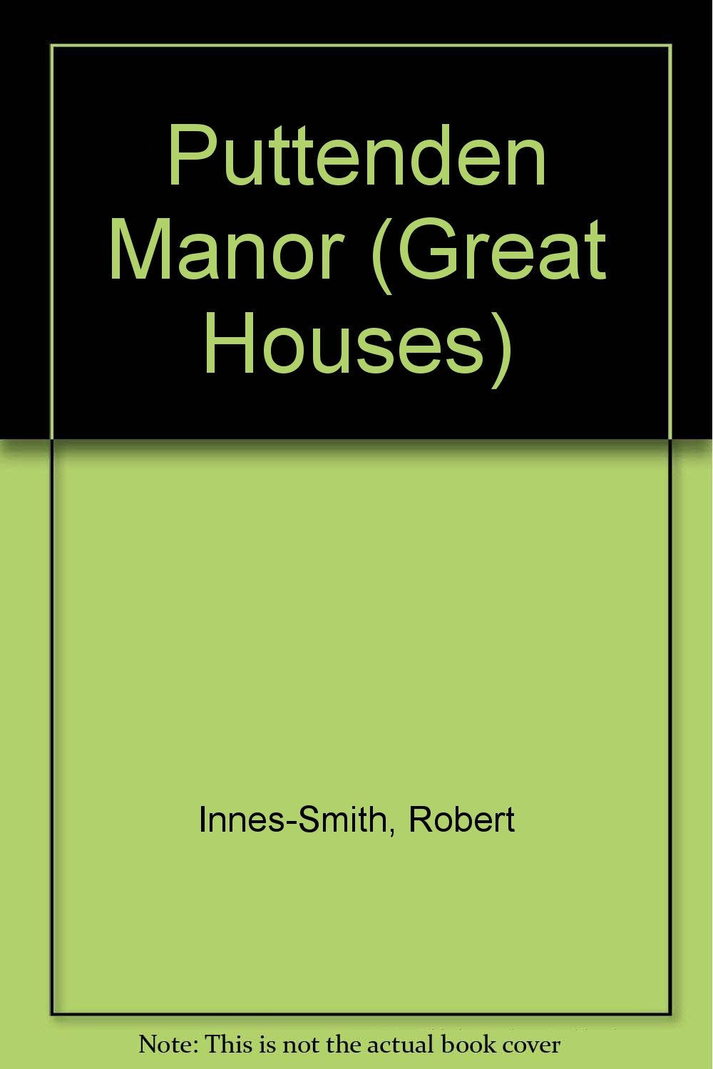 Puttenden Manor (Great Houses S.) Books