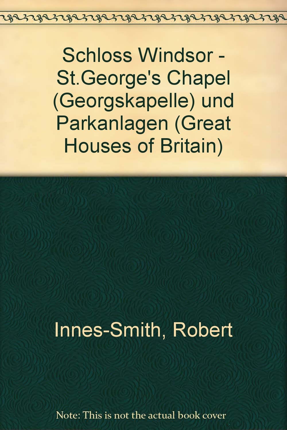 Schloss Windsor - St.George's Chapel (Georgskapelle) und Parkanlagen (Great Houses of Britain S.) Leisure, Home & Garden