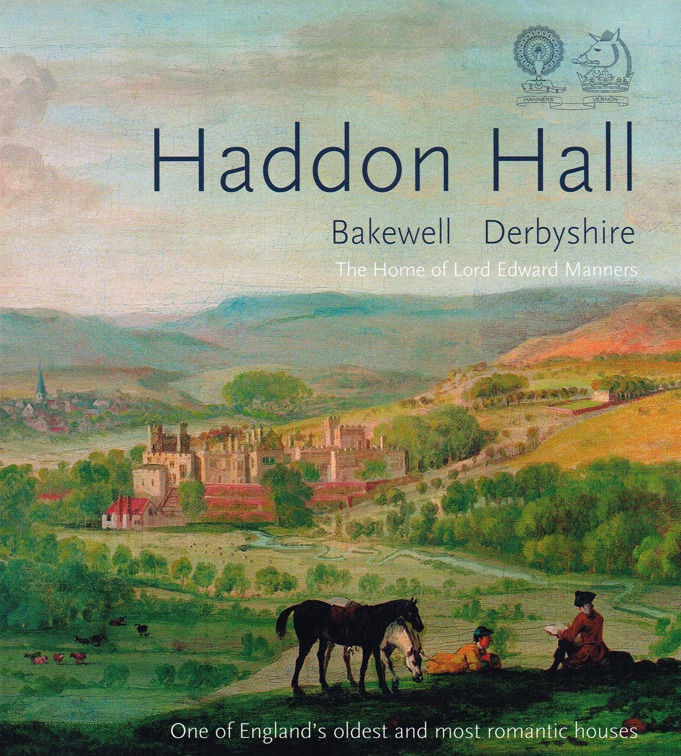 Haddon Hall: The Home of Lord Edward Manners Architecture