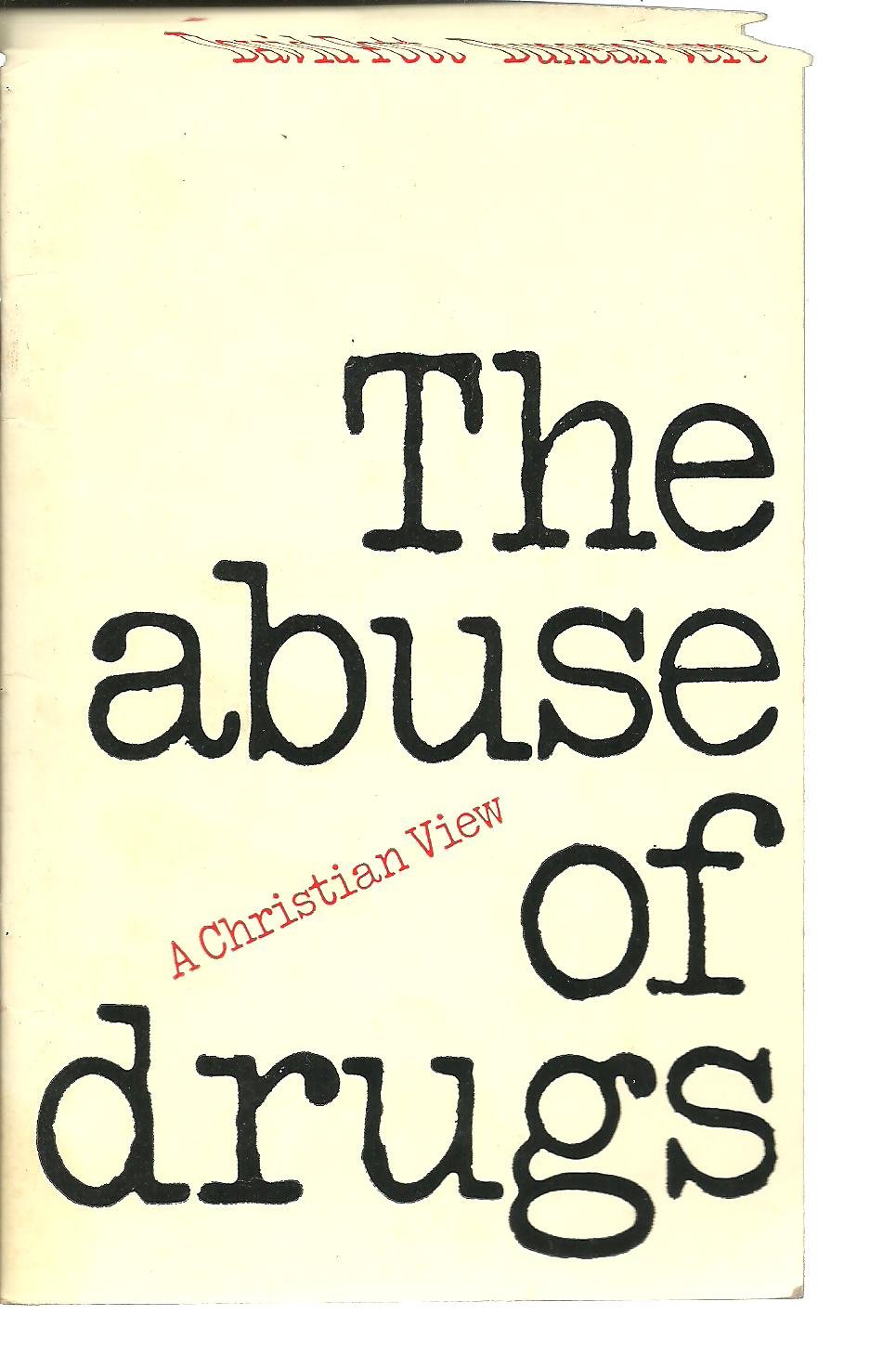 Abuse of Drugs: A Christian View Books