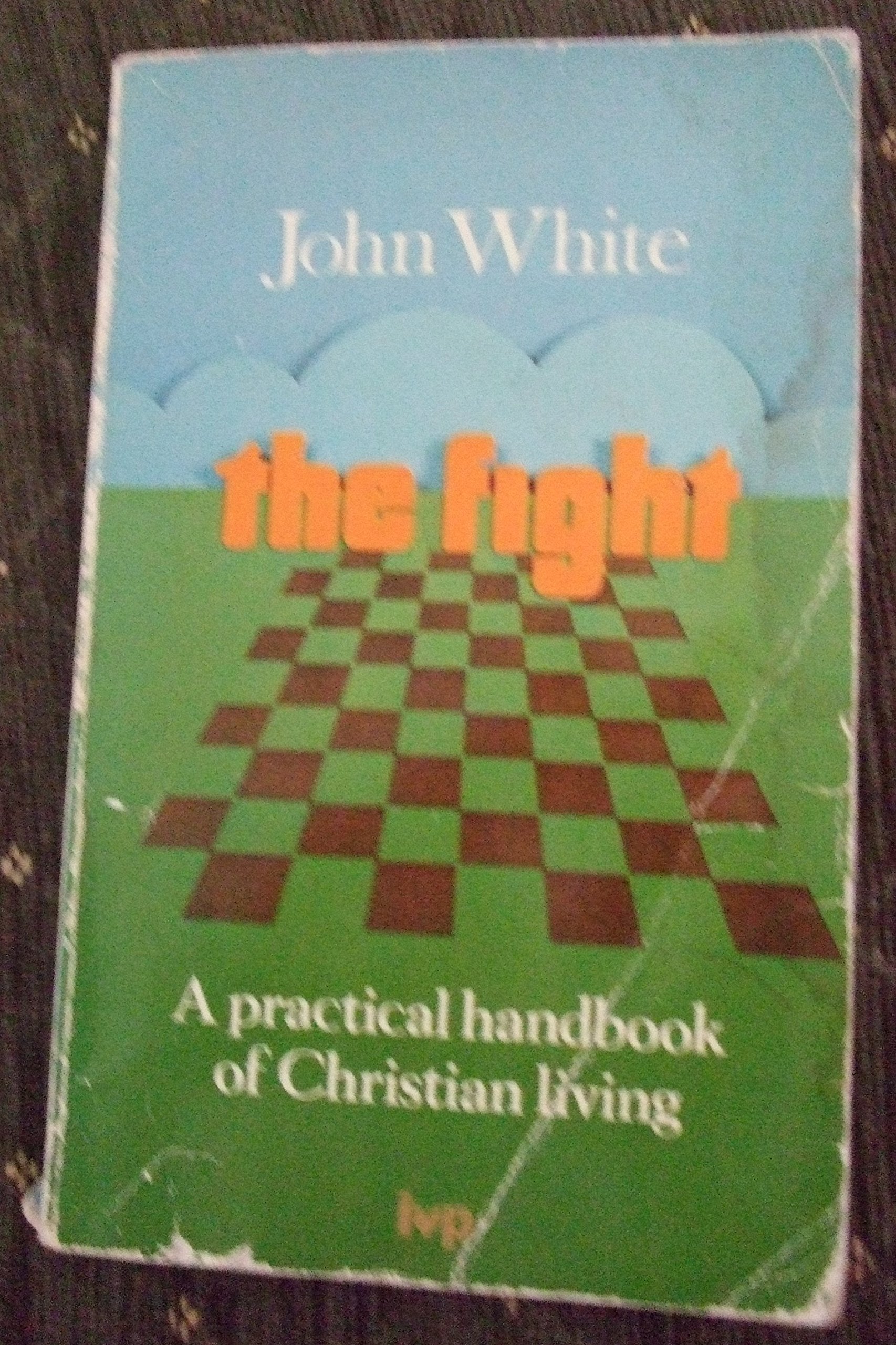 The Fight: Practical Handbook for Christian Living Religion & Esotericism