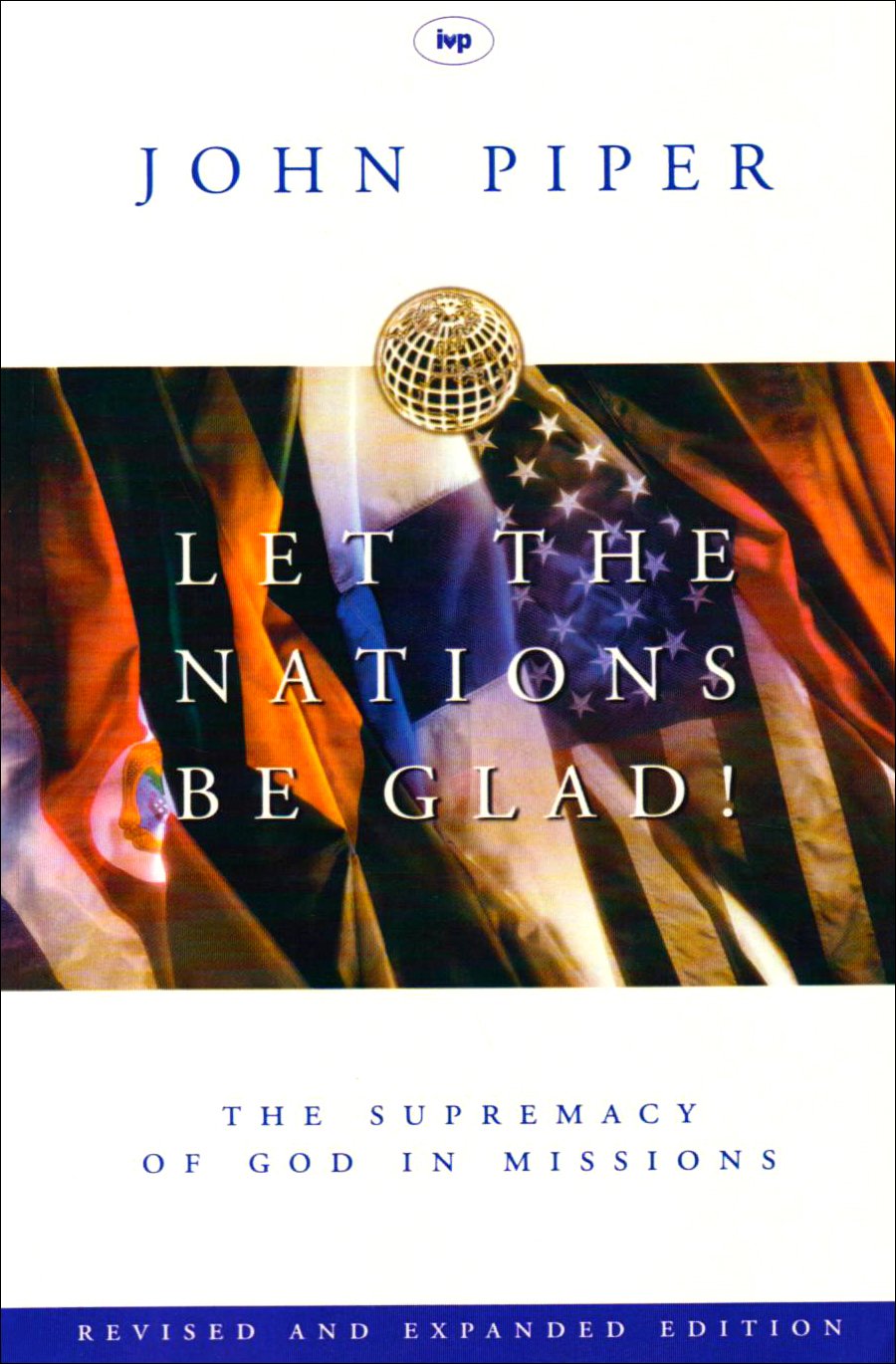 Let the Nations be Glad: The Supremacy of God in Missions Religion & Esotericism