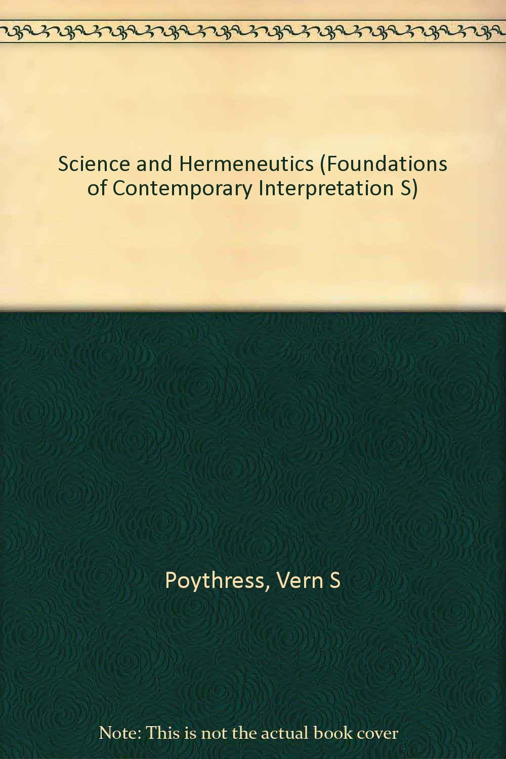 Science and Hermeneutics (Foundations of Contemporary Interpretation S.) Books