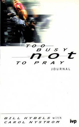Prayer Journal (Too Busy Not to Pray: Slowing Down to be with God) Religion & Esotericism