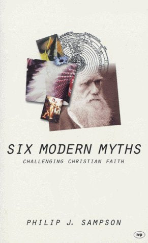 Six Modern Myths: Challenging Christian Faith Social Sciences
