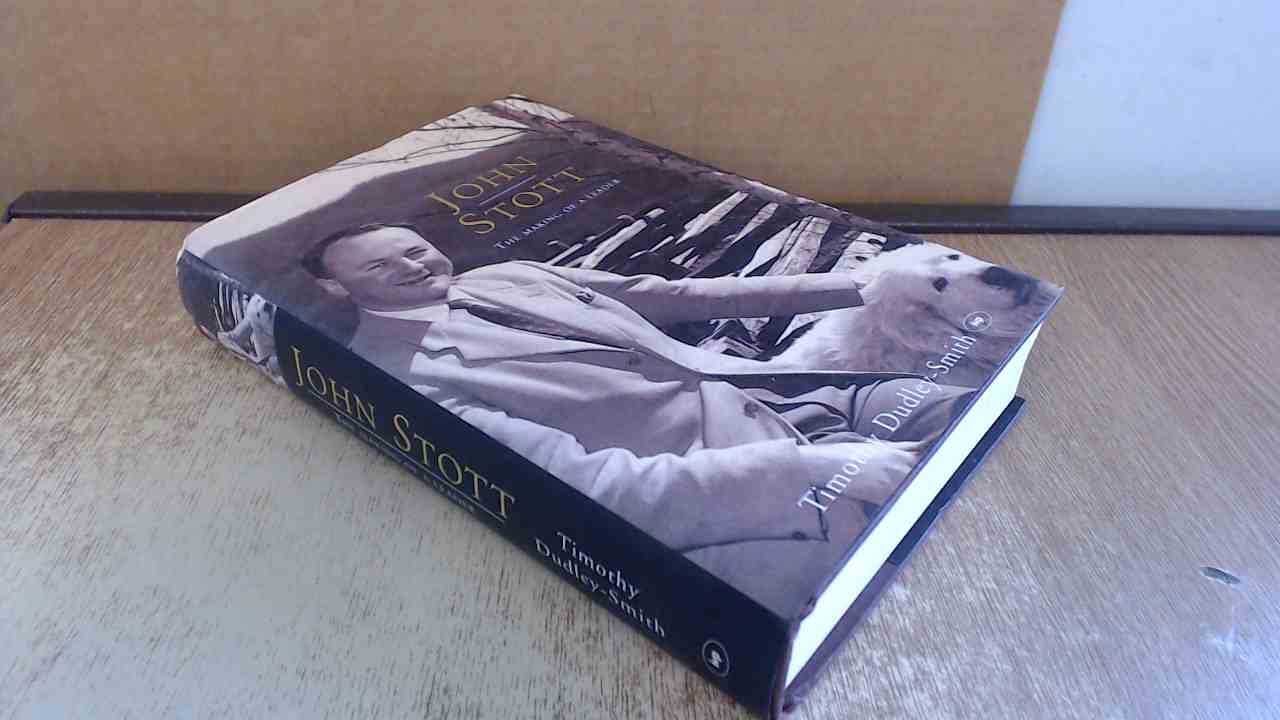 John Stott: The Making of a Leader book