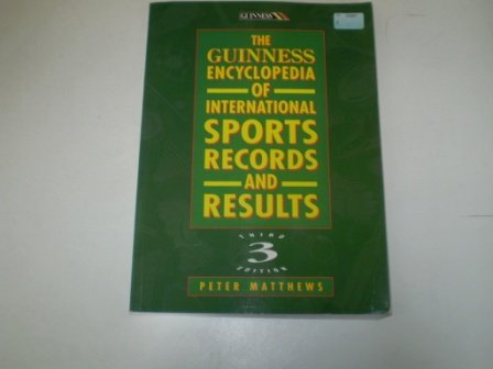 The Guinness Encyclopedia of International Sports Records and Results book