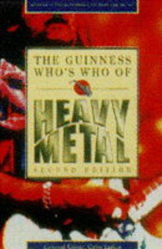 The Guinness Who's Who of Heavy Metal Arts & Music