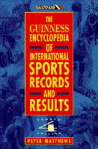 The Guinness Encyclopedia of International Sports Records and Results Leisure & Fun