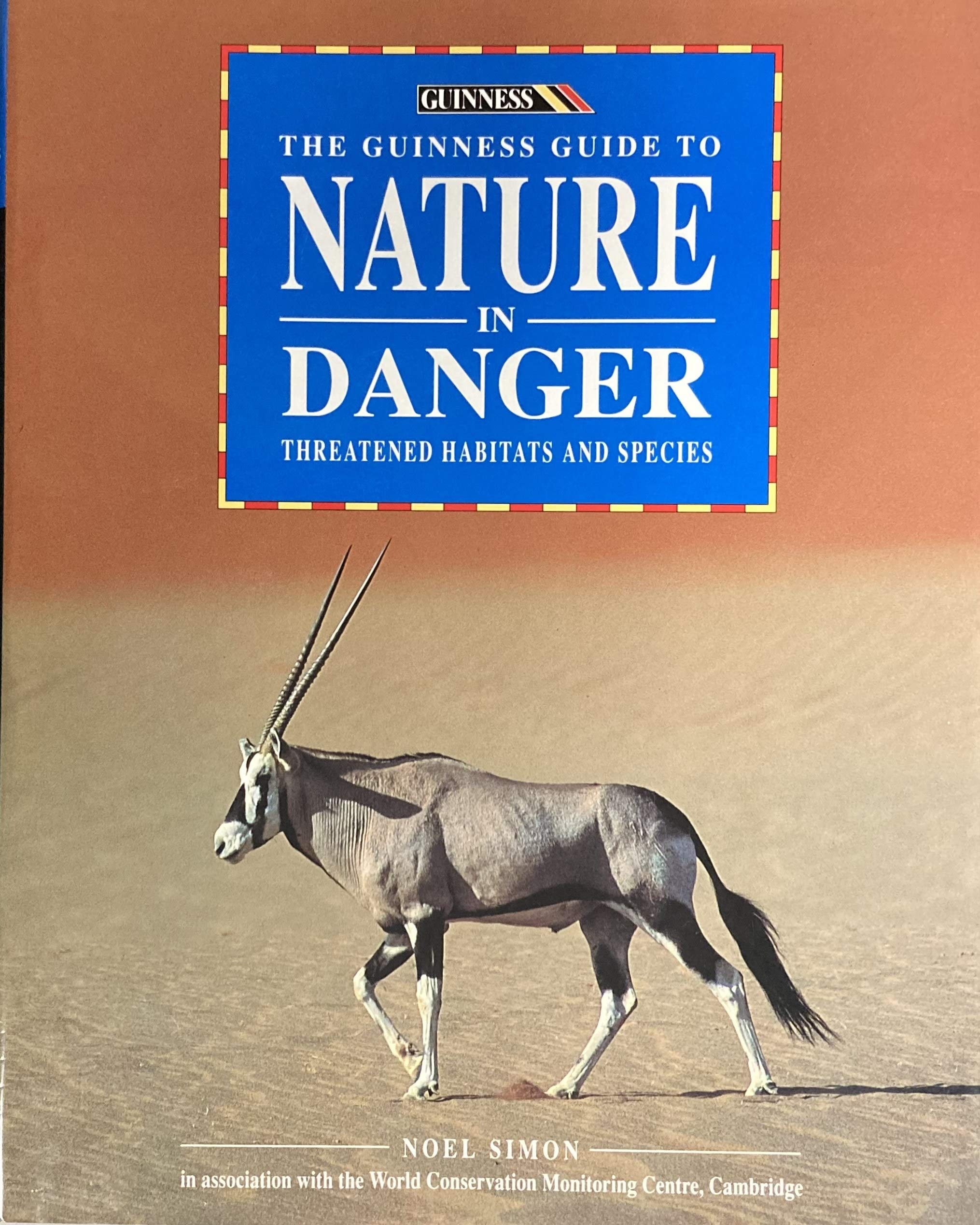 The Guinness Guide to Nature in Danger: Key Sites - Endangered Species Mathematics