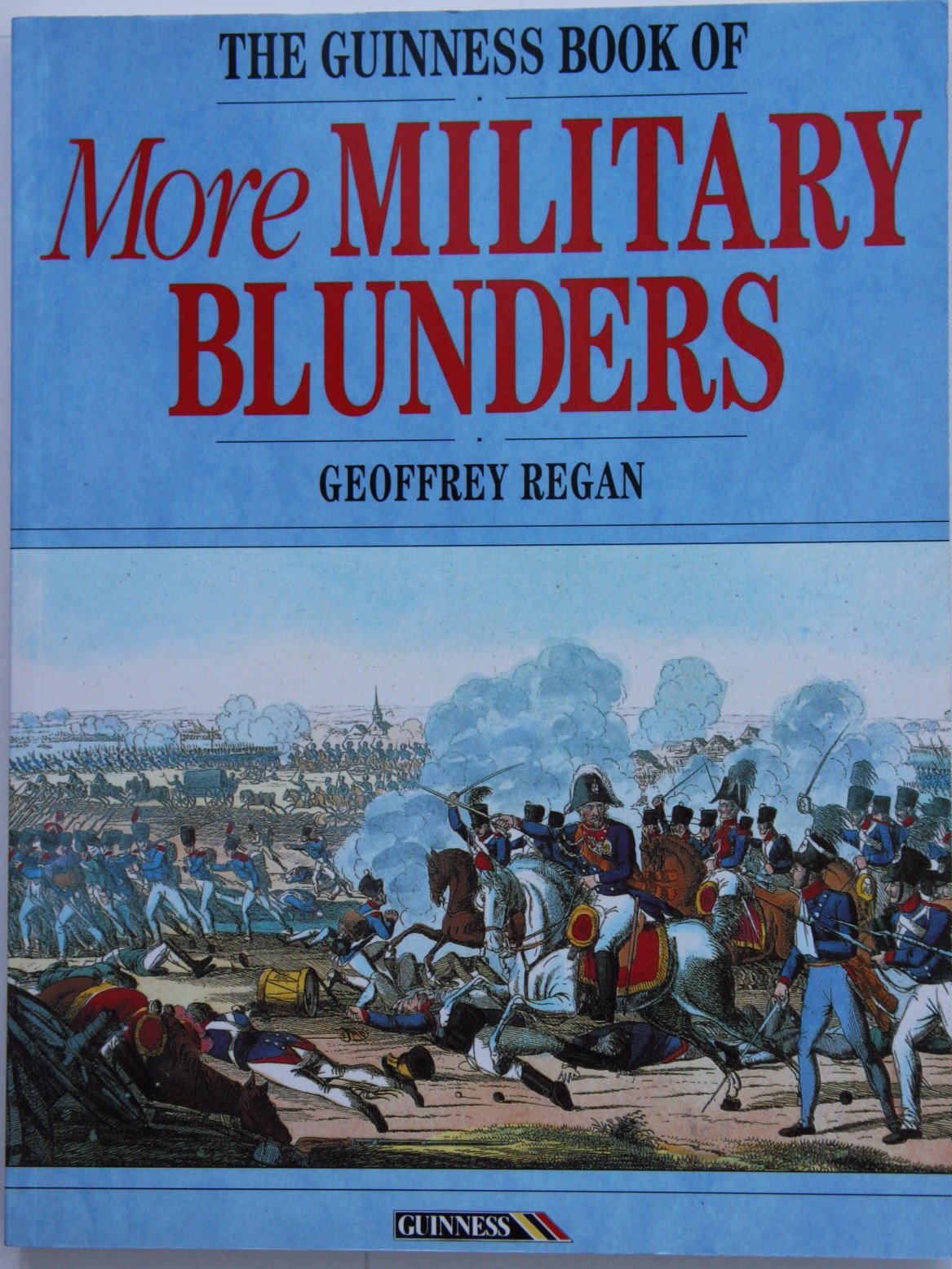 The Guinness Book of More Military Blunders Social Sciences