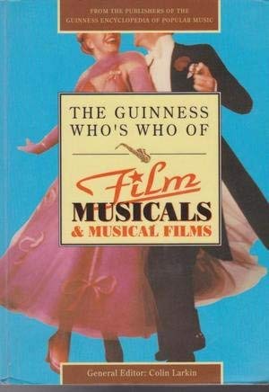 The Guinness Who's Who of Film Musicals Film, Art & Culture