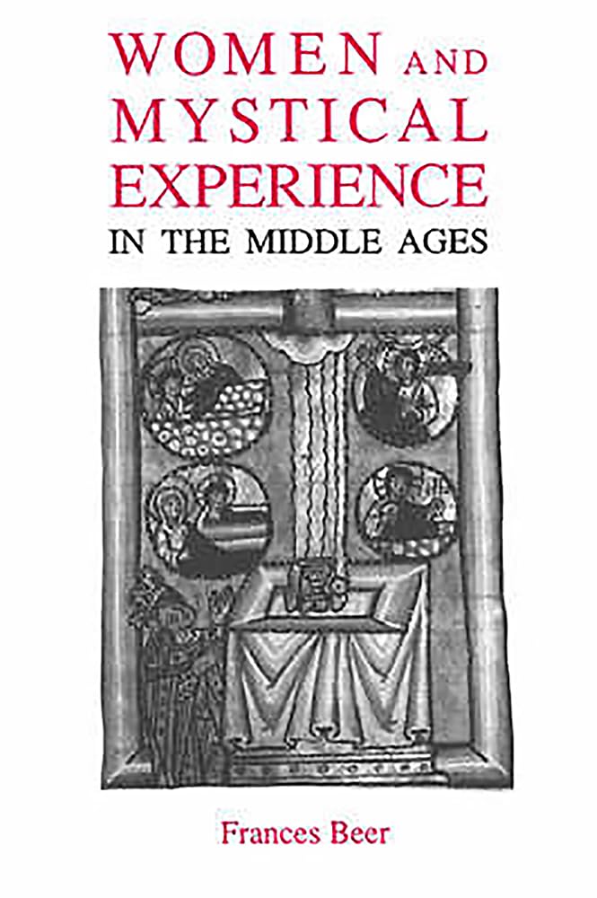 Women and Mystical Experience in the Middle Ages Social Sciences