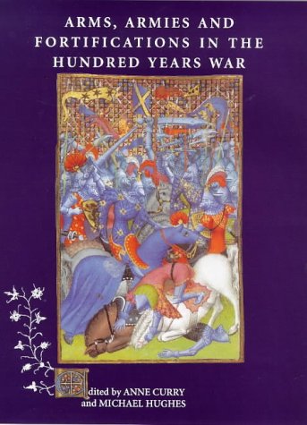 Arms, Armies and Fortifications in the Hundred Years War Social Sciences