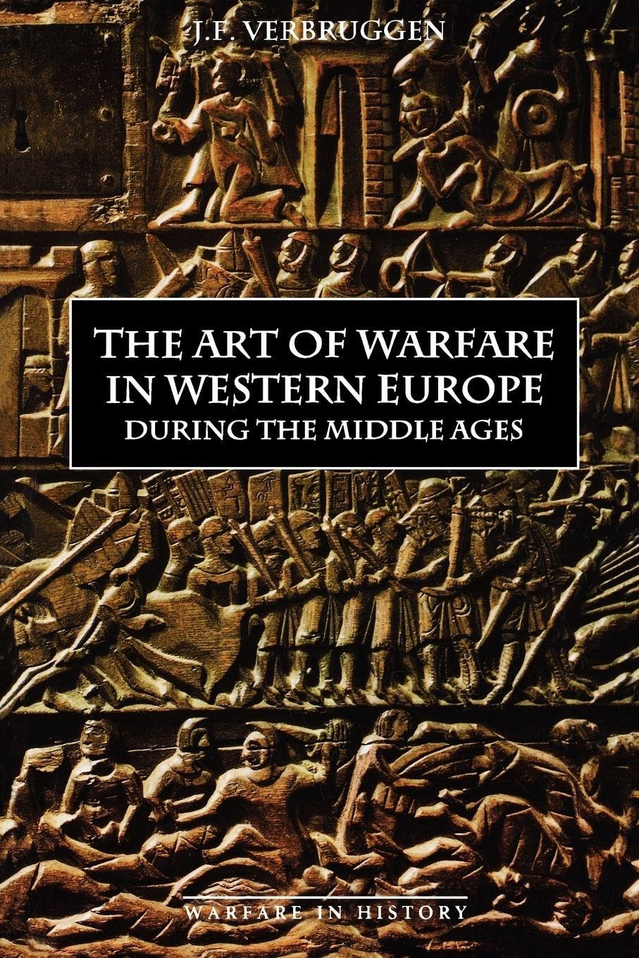 The Art of Warfare in Western Europe During the Middle Ages from the Eighth Century book