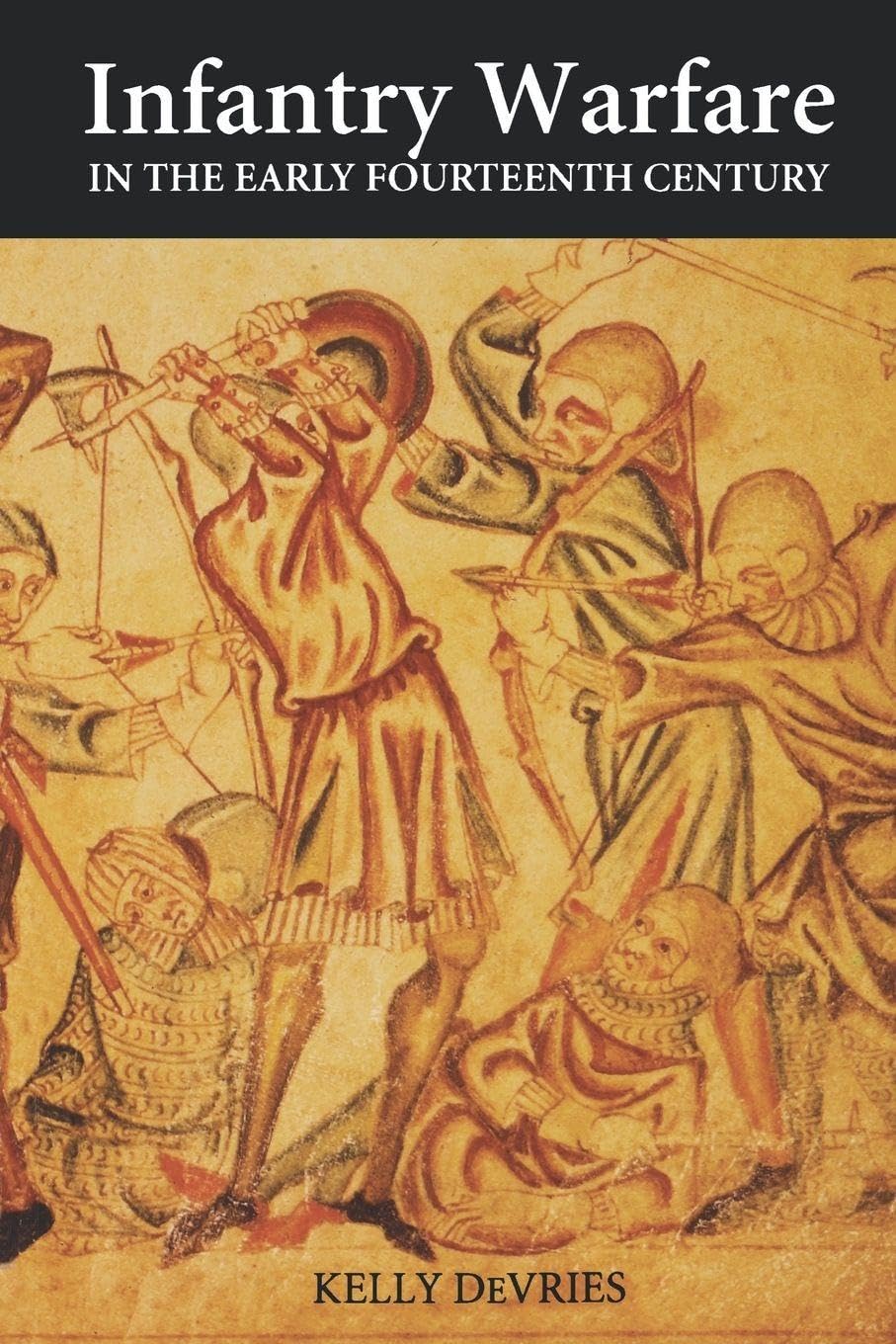 Infantry Warfare in the Early Fourteenth Century Social Sciences