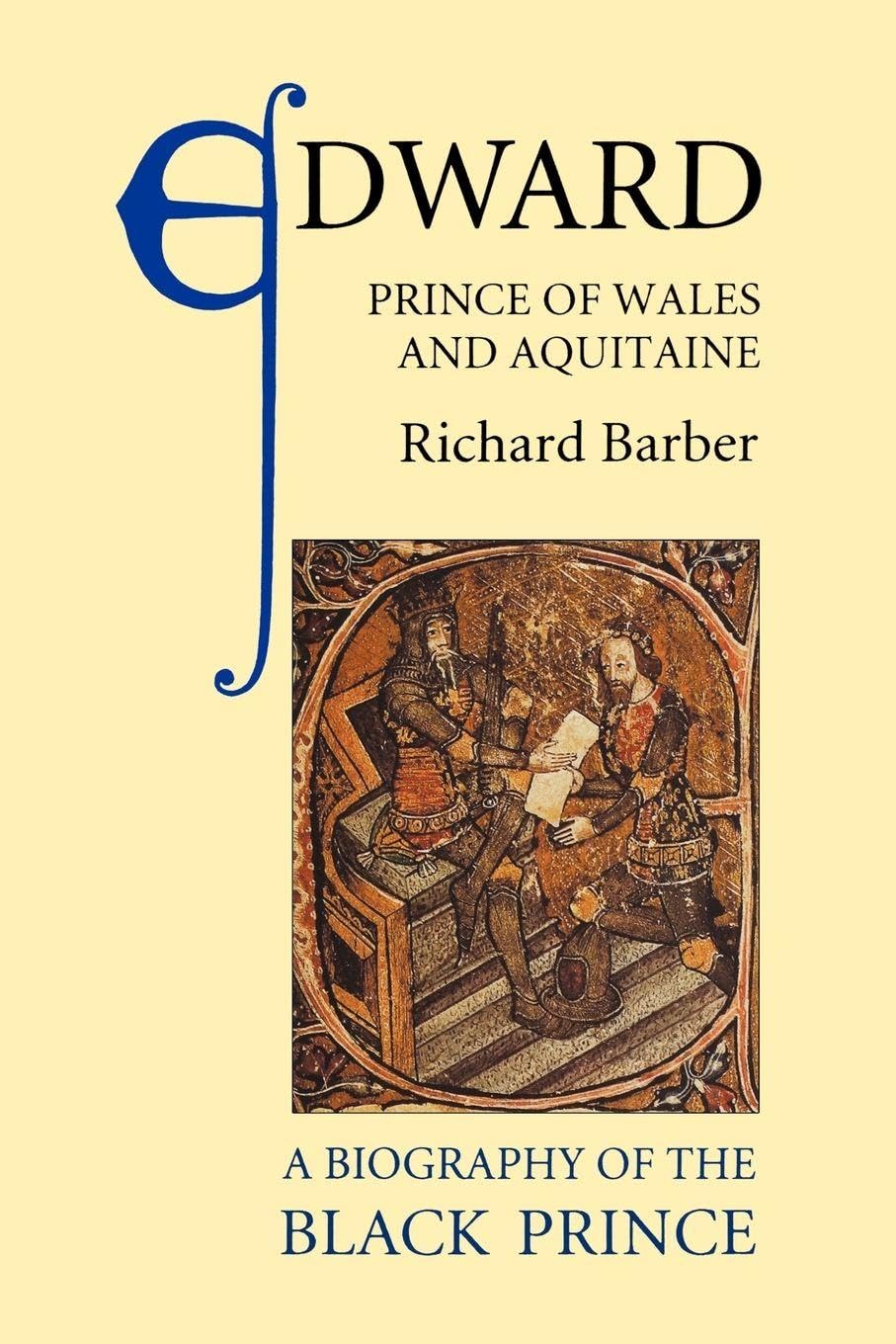 Edward, Prince of Wales and Aquitaine: A Biography of the Black Prince book