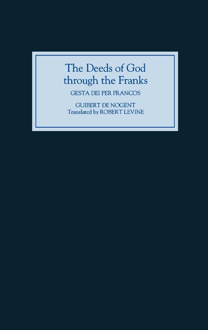 The Deeds of God Through the Franks Essays & Short Stories