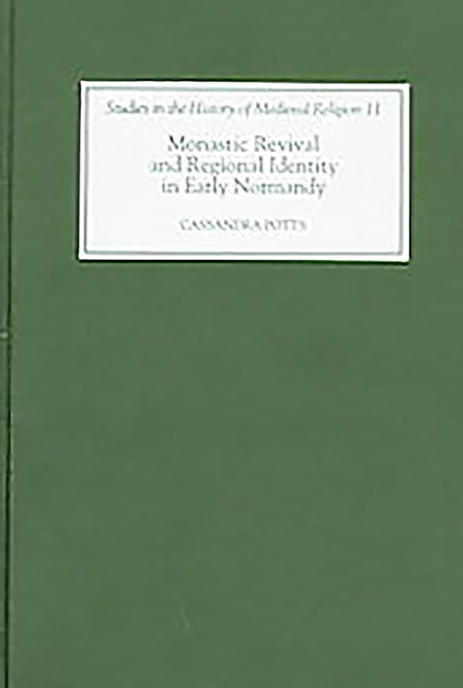 Monastic Revival and Regional Identity in Early Normandy Philosophy