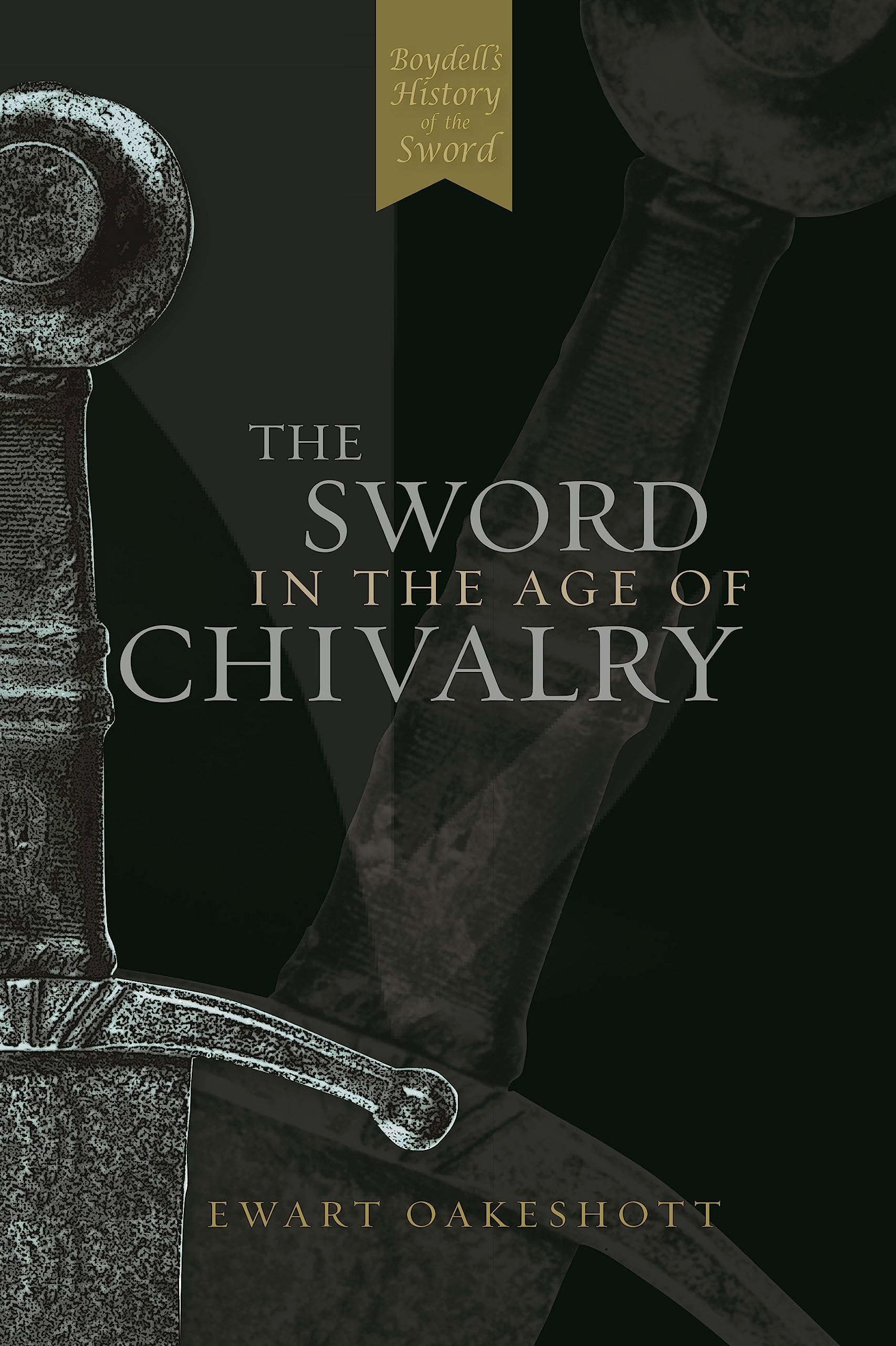 The Sword in the Age of Chivalry Social Sciences