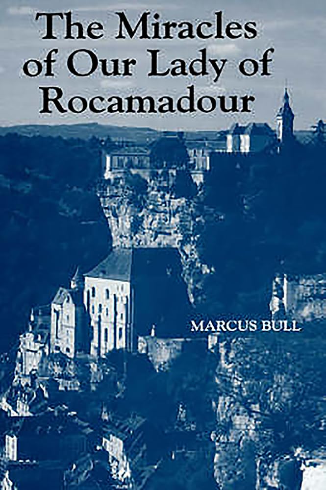 The Miracles of Our Lady of Rocamadour Philosophy