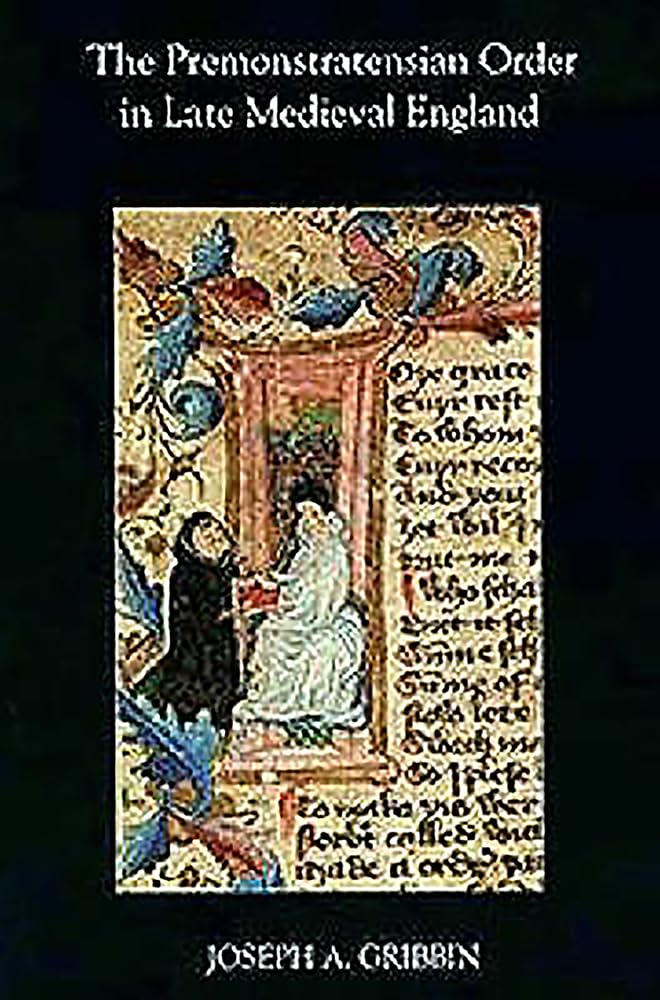 The Premonstratensian Order in Late Medieval England Philosophy