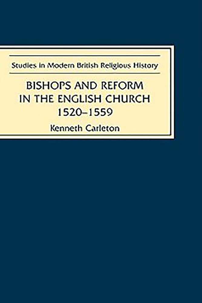 Bishops and Reform in the English Church, 1520-1559 Philosophy