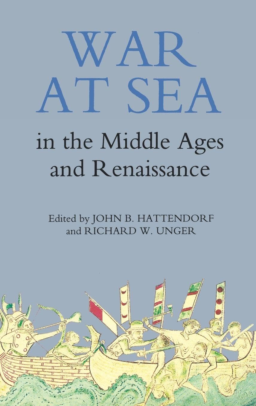 War at Sea in the Middle Ages and the Renaissance Social Sciences