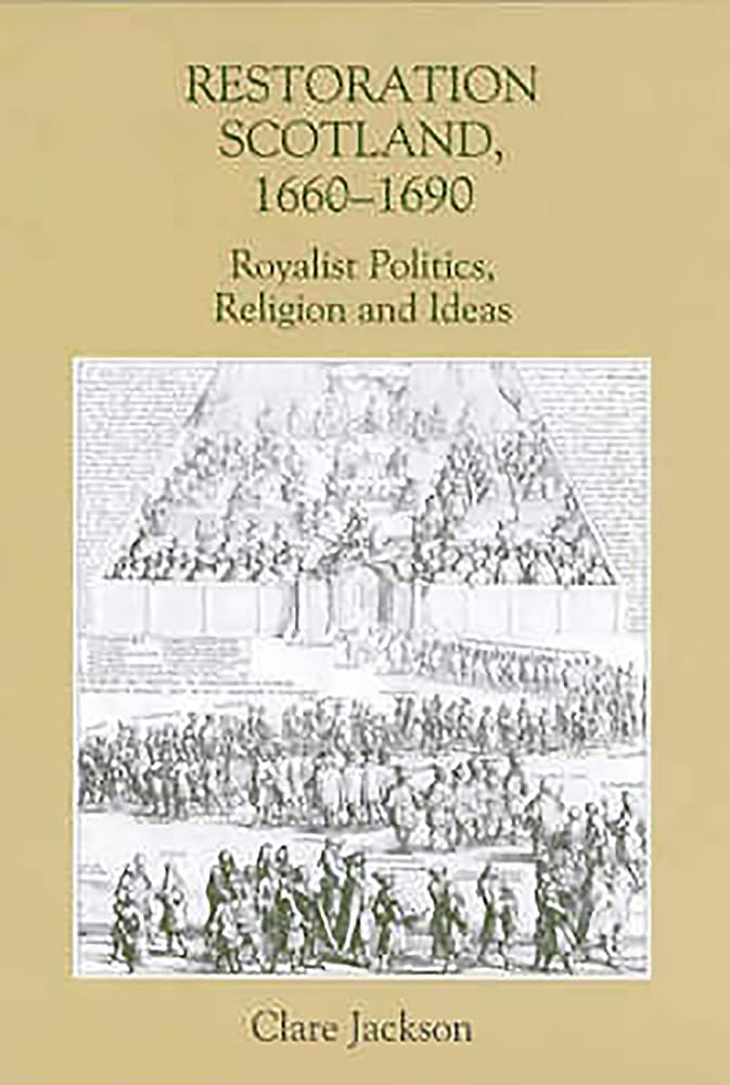 Restoration Scotland, 1660-1690 Social Sciences