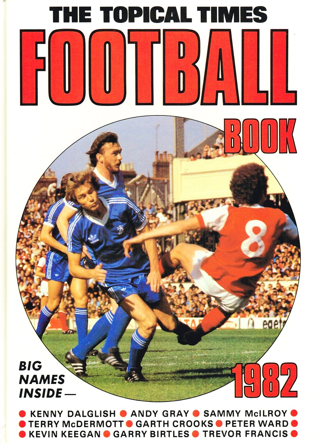 The Topical Times Football Book 1982 (Annual) Books