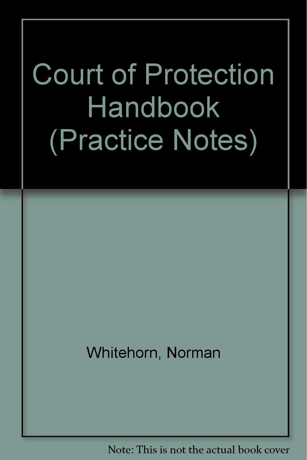 Court of Protection Handbook (Practice Notes) Books
