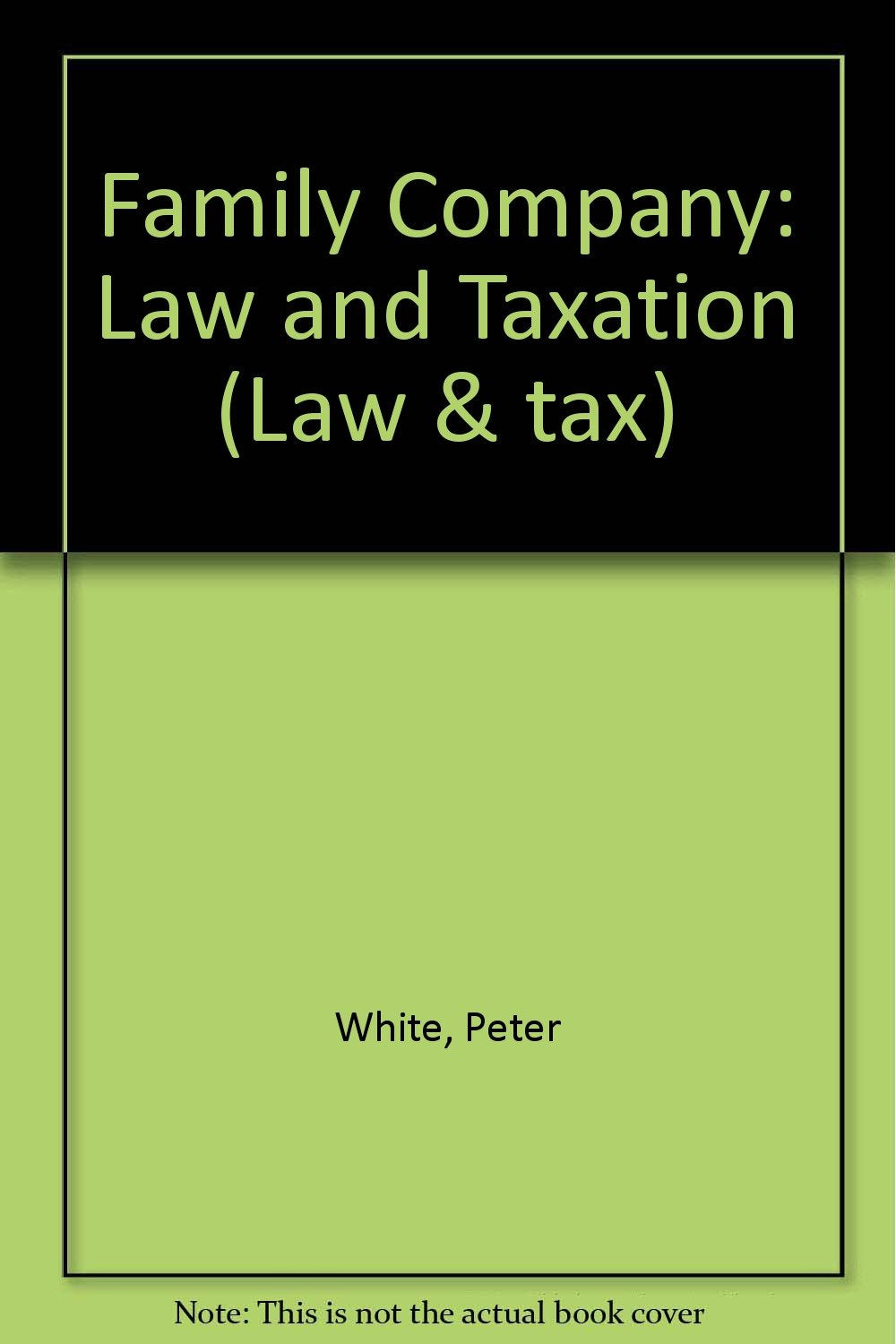 Family Company: Law and Taxation (Law & tax) Law