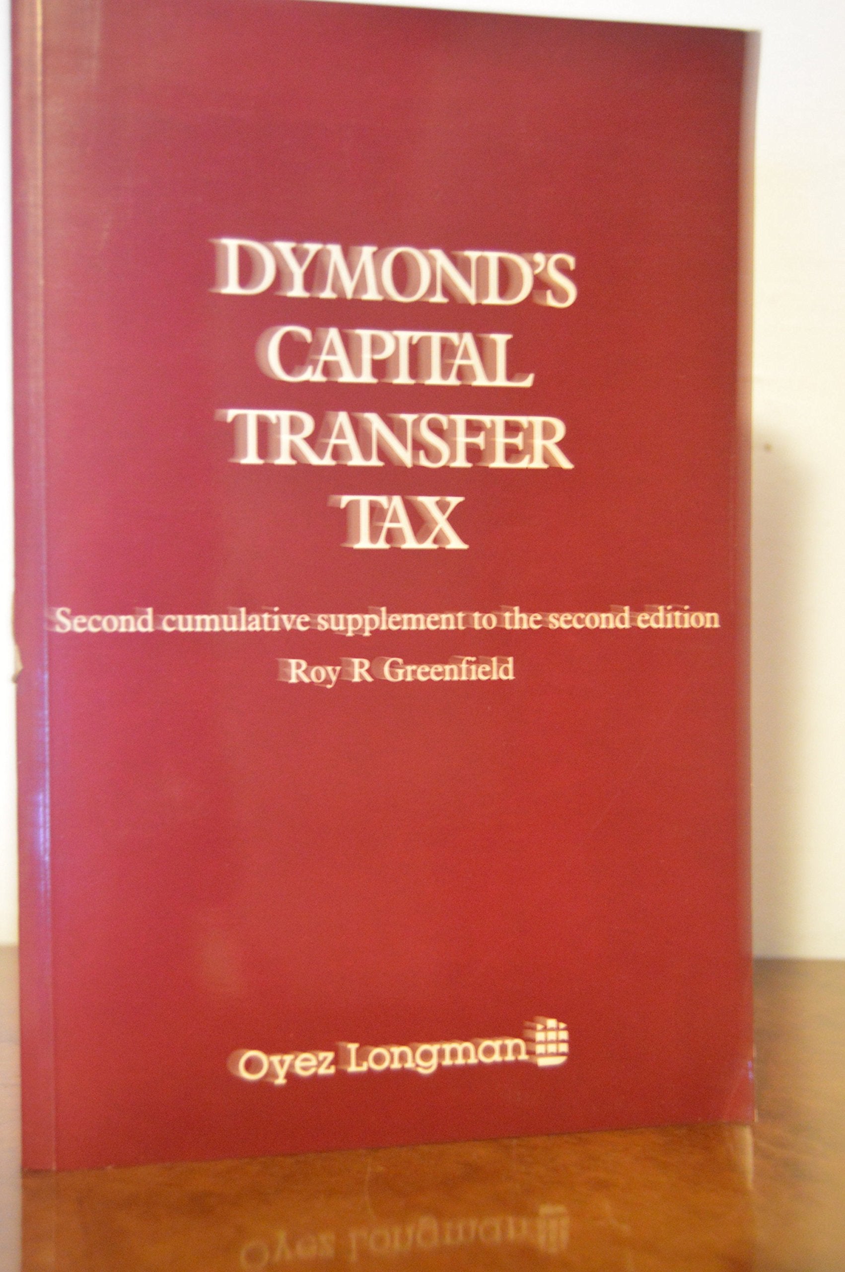 Capital Transfer Tax: 2nd Suppt. to 2r. e. (R. R. Greenfield) Books