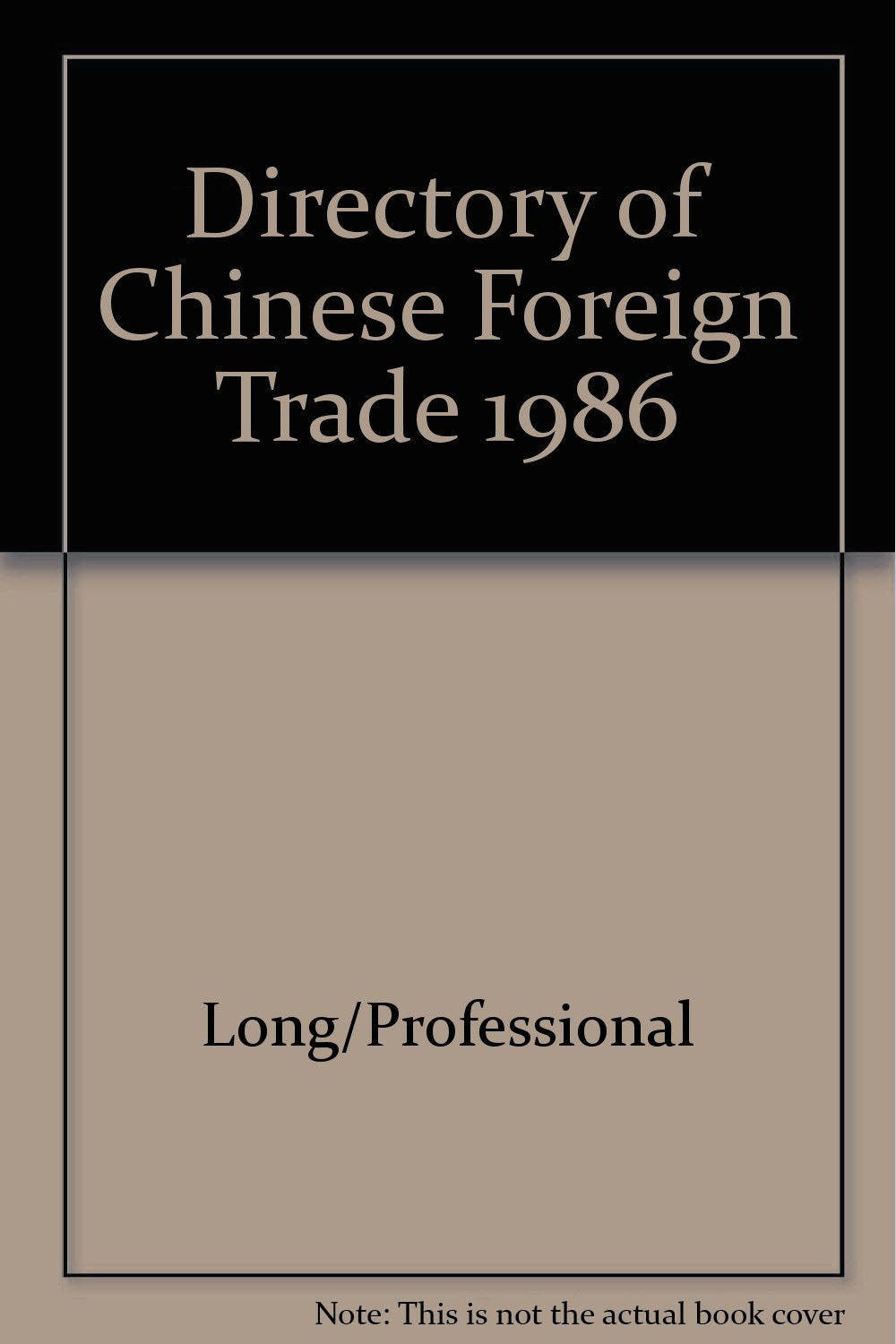 Directory of Chinese Foreign Trade 1986 Business, Finance & Career