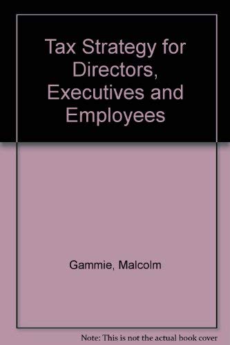 Tax Strategy for Directors, Executives and Employees Books