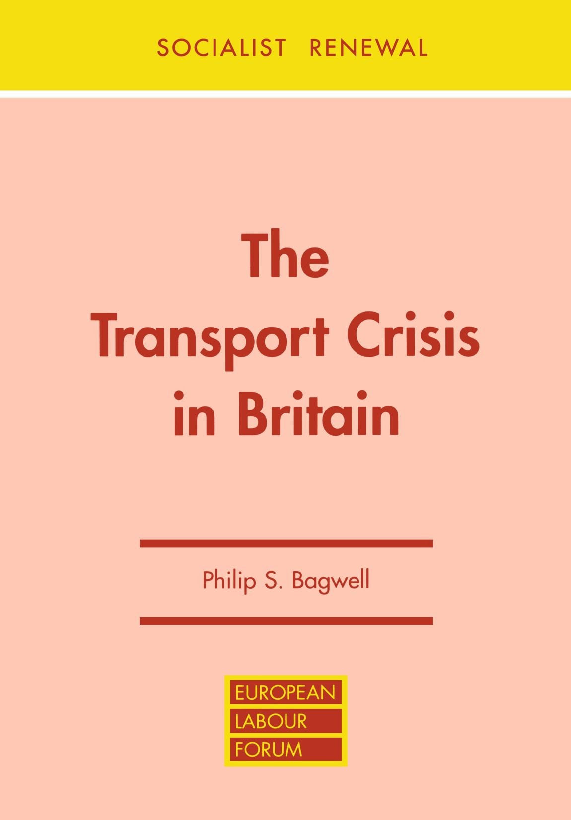 The Transport Crisis in Britain (Socialist Renewal, 12) Business, Finance & Career