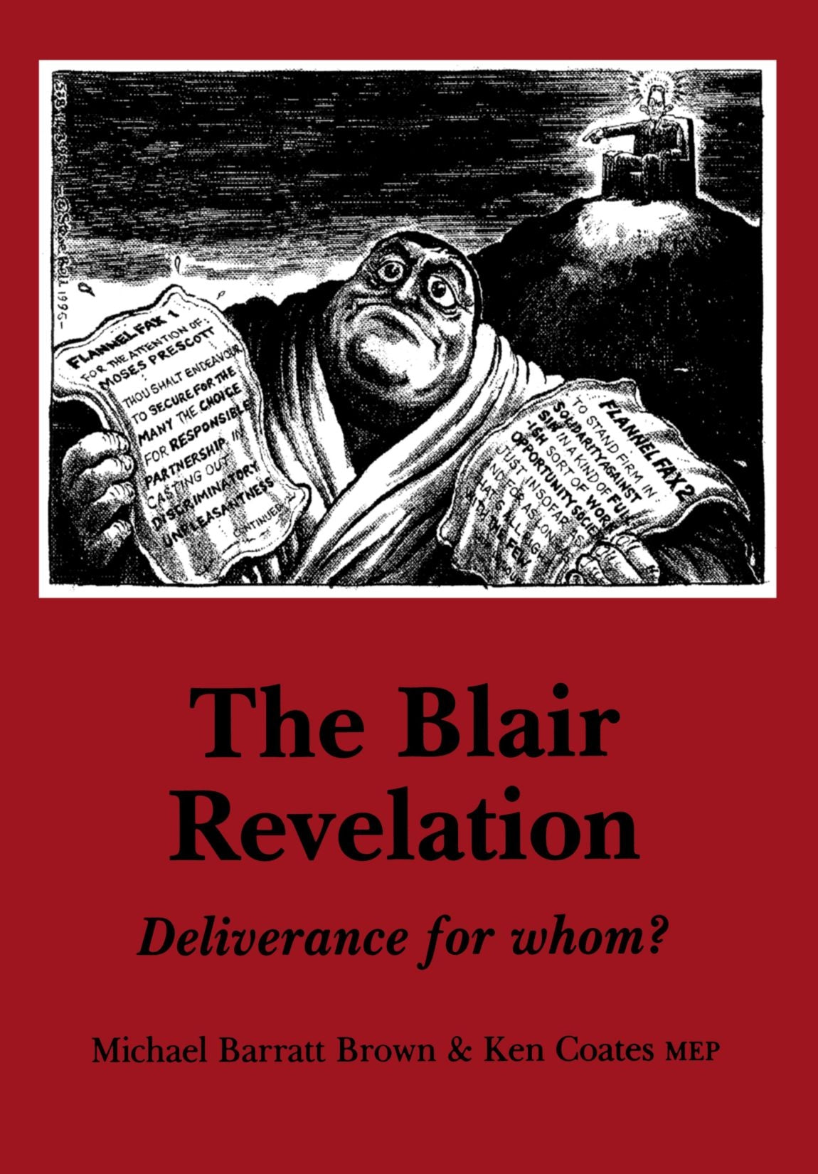 The Blair Revelation: Deliverance for Whom? (Socialist Renewal Pamphlet) book