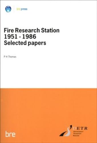 Fire Research Station 1951-1986 Selected Papers: (Br 80) (Bre Report, Band 80) Business & Technology
