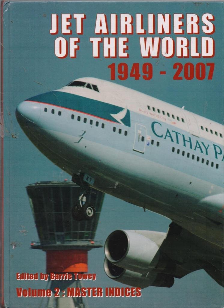 Jet Airliners of the World 1949-2007 Politics & History