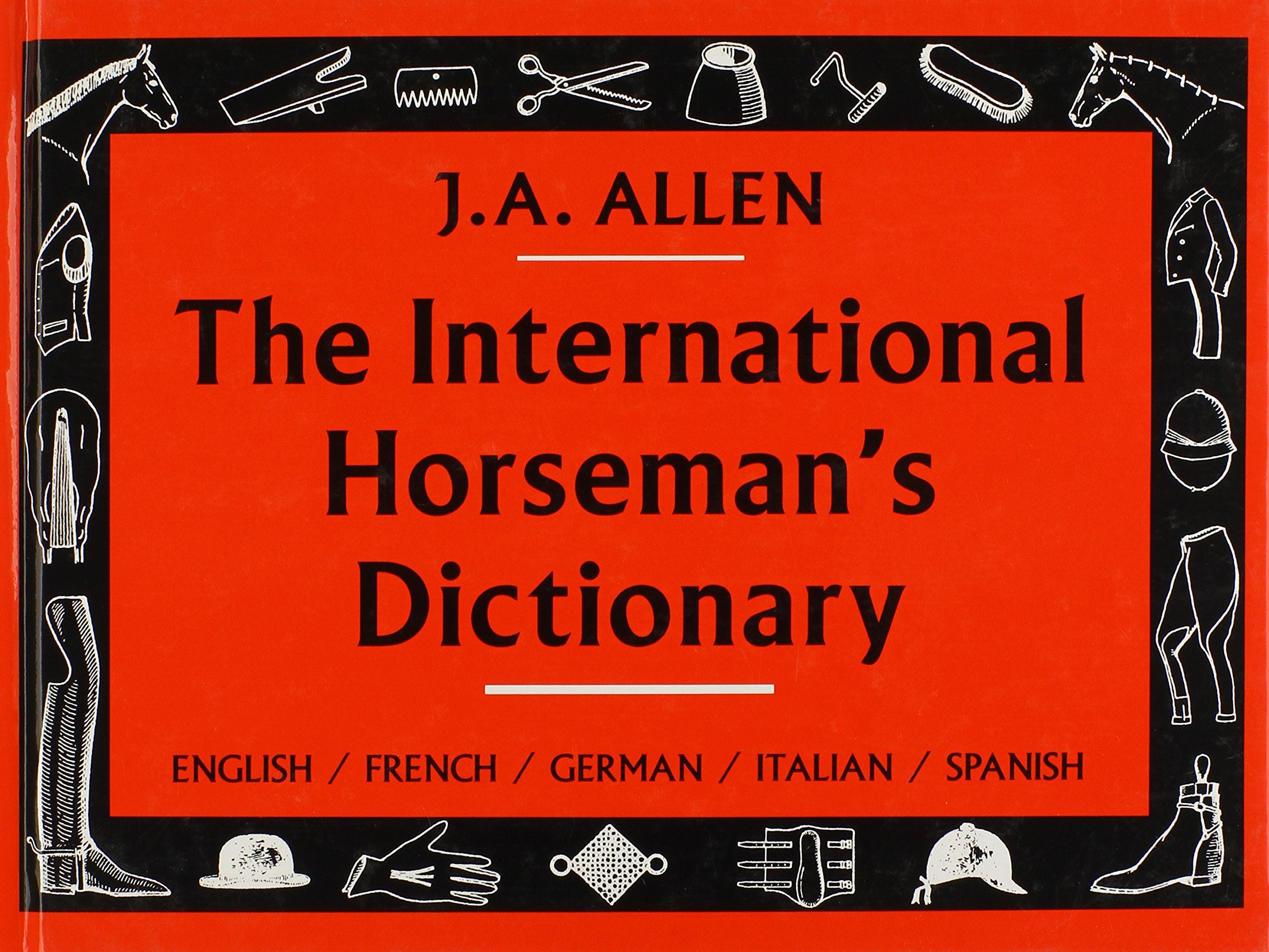 International Horseman's Dictionary: English, French, German, Italian, Spanish Mathematics